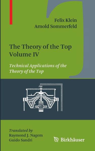 Cover for Felix Klein · The Theory of the Top. Volume IV: Technical Applications of the Theory of the Top (Hardcover bog) [2014 edition] (2014)