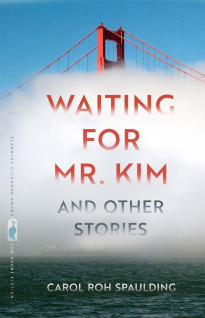 Cover for Carol Roh Spaulding · Waiting for Mr. Kim and Other Stories - Flannery O'Connor Award for Short Fiction (Paperback Book) (2023)
