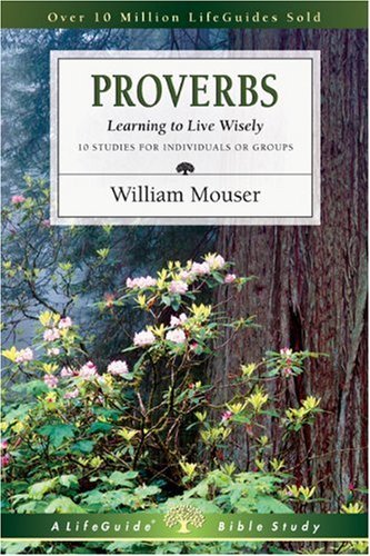 Cover for William Mouser Jr. · Proverbs: Learning to Live Wisely (Lifeguide Bible Studies) (Pocketbok) [Student / Stdy Gde edition] (2001)