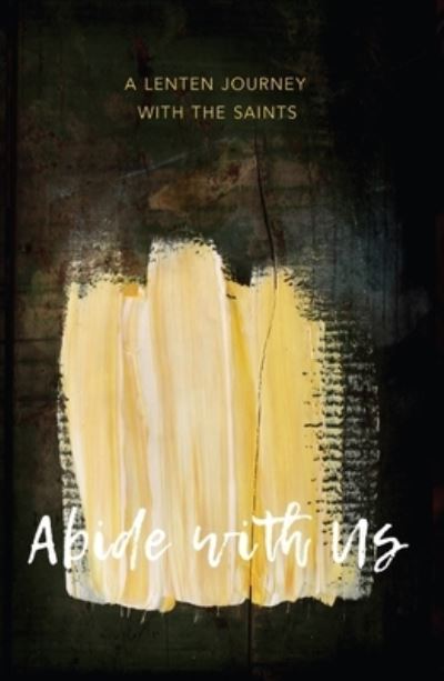 Abide with Us - Al Truesdale - Books - The Foundry Publishing - 9780834142268 - September 1, 2023