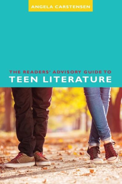 Cover for Angela Carstensen · The Readers' Advisory Guide to Teen Literature (Paperback Bog) (2018)