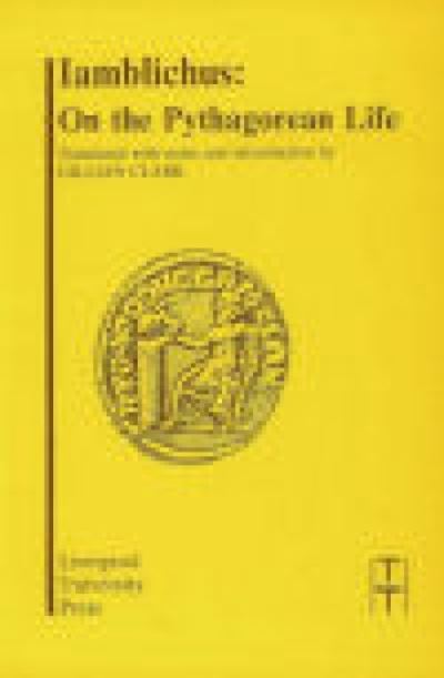 Iamblichus: On the Pythagorean Life - Translated Texts for Historians -  - Books - Liverpool University Press - 9780853233268 - February 1, 1989