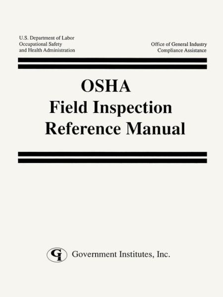 Cover for Occupational Safety and Health Administration, U. S. · OSHA Field Inspection Reference Manual (Paperback Bog) (1995)