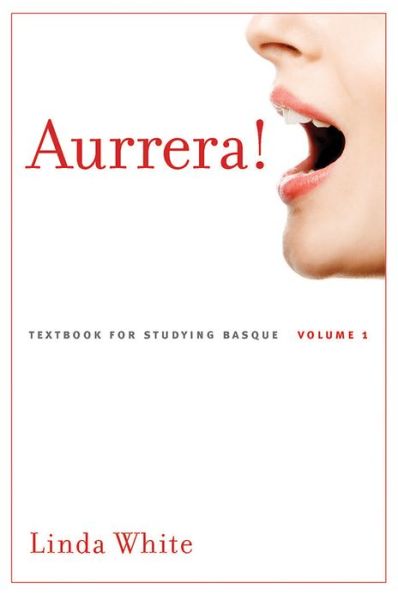 Cover for Linda White · Aurrera! v. 1: A Textbook for Studying Basque (Hardcover Book) (2008)