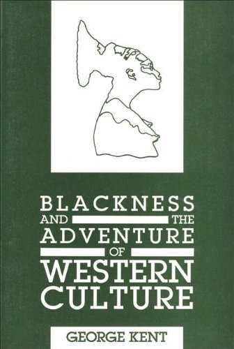 Cover for George Kent · Blackness and the Adventure of Western Culture (Taschenbuch) (1992)