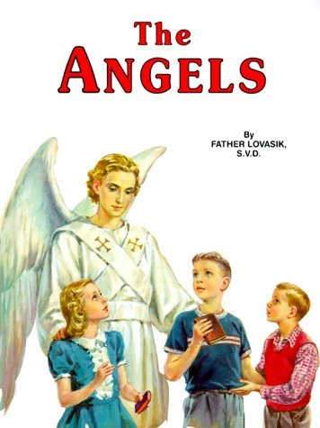 The Angels: God's Messengers and Our Helpers - Lawrence G. Lovasik - Books - Catholic Book Publishing Corp - 9780899422268 - 1978
