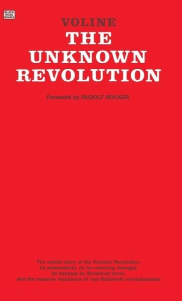 Cover for &quot;Voline&quot; · Unknown Revolution, 1917-21 (Innbunden bok) (2024)