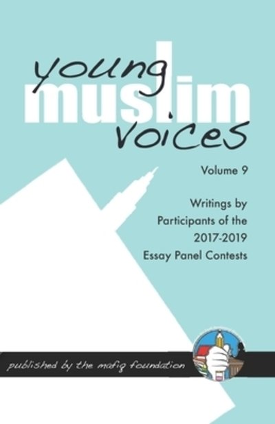 Young Muslim Voices Volume 9 - Multiple Authors - Libros - Mafiq Foundation - 9780970037268 - 28 de diciembre de 2019