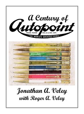 Cover for Jonathan A. Veley · A Century of Autopoint (Hardcover Book) (2019)