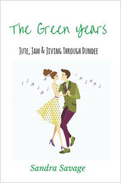 Cover for Sandra Savage · The Green Years (Pocketbok) (2016)