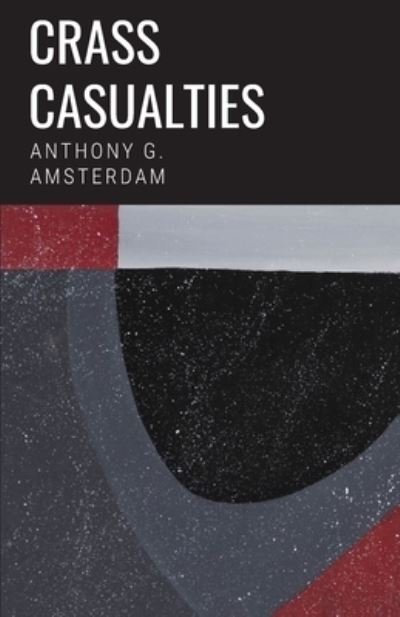 Cover for Anthony G Amsterdam · Crass Casualties (Paperback Book) (2021)