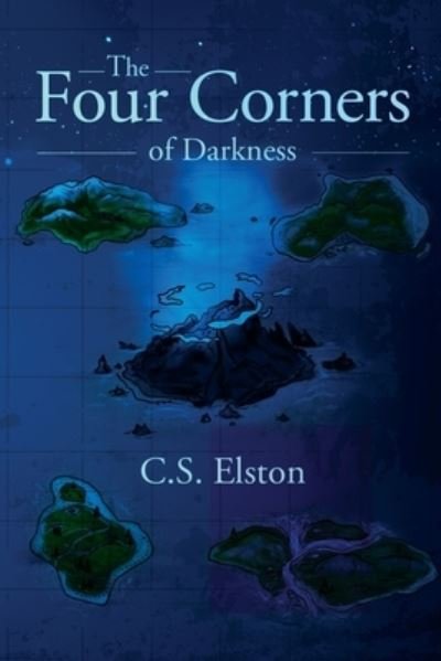 Cover for C S Elston · The Four Corners of Darkness - Four Corners (Paperback Bog) [Softcover edition] (2020)