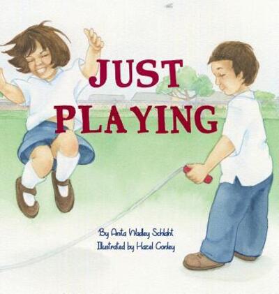 Cover for Anita Wadley Schlaht · Just Playing (Hardcover Book) (2018)