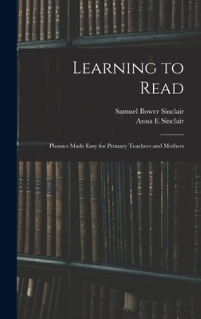 Cover for Samuel Bower 1855-1933 Sinclair · Learning to Read (Hardcover Book) (2021)