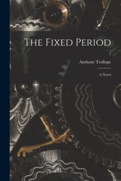Cover for Anthony Trollope · The Fixed Period (Paperback Book) (2021)
