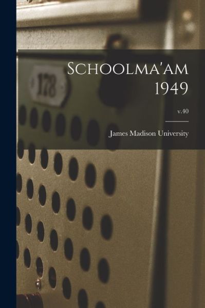 Schoolma'am 1949; v.40 - James Madison University - Książki - Hassell Street Press - 9781014053268 - 9 września 2021