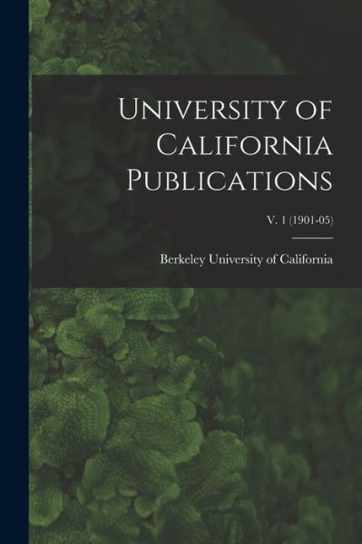 Cover for Berkeley University Of California · University of California Publications; v. 1 (Paperback Book) (2021)