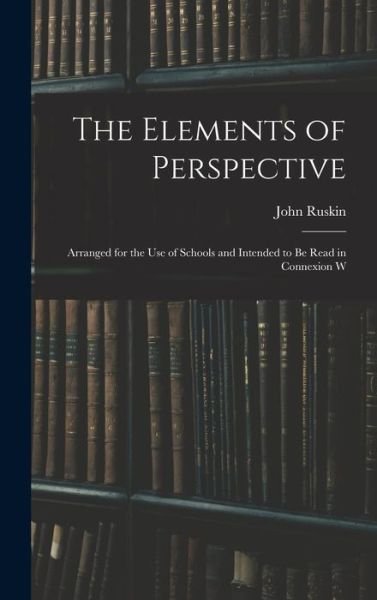 Cover for John Ruskin · Elements of Perspective (Buch) (2022)