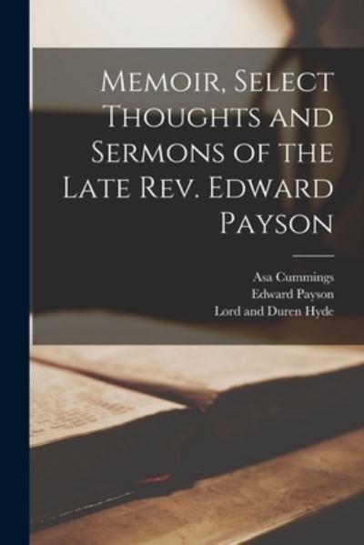 Cover for Edward Payson · Memoir, Select Thoughts and Sermons of the Late Rev. Edward Payson (Book) (2022)