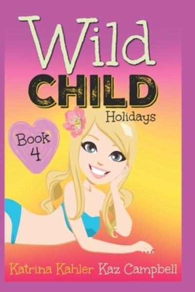 Cover for Katrina Kahler · WILD CHILD - Book 4 - Holidays (Paperback Book) (2019)