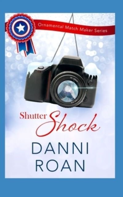 Cover for Danni Roan · Shutter Shock Christmas in July (Paperback Book) (2019)