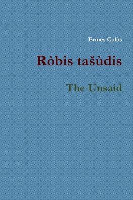 Cover for Ermes Culòs · Robis tasudis / The Unsaid (Pocketbok) (2011)