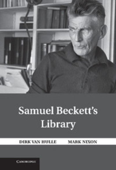 Cover for Van Hulle, Dirk (Universiteit Antwerpen, Belgium) · Samuel Beckett's Library (Hardcover Book) (2013)