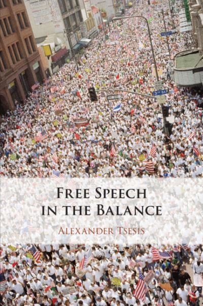 Cover for Tsesis, Alexander (Florida State University College of Law) · Free Speech in the Balance (Pocketbok) (2021)