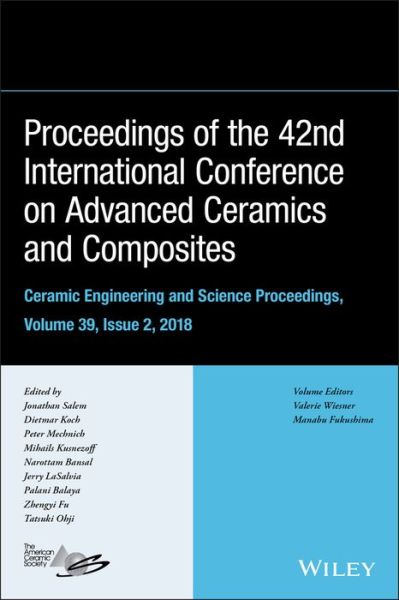 Proceedings of the 42nd International Conference on Advanced Ceramics and Composites, Volume 39, Issue 2 - Ceramic Engineering and Science Proceedings - J Salem - Książki - John Wiley & Sons Inc - 9781119543268 - 21 grudnia 2018