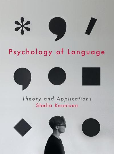 Cover for Kennison, Shelia M. (Oklahoma State University, Stillwater, OK, USA) · Psychology of Language: Theory and Applications (Paperback Book) [1st ed. 2019 edition] (2018)