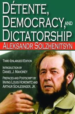 Cover for Aleksandr Solzhenitsyn · Detente, Democracy and Dictatorship (Gebundenes Buch) (2017)