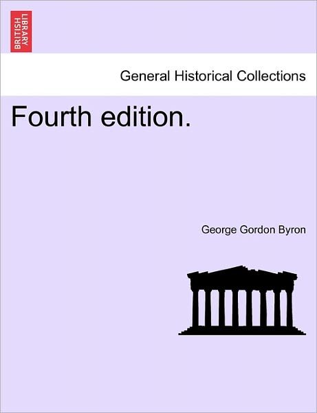 Cover for Byron, George Gordon, Lord · Fourth Edition. (Taschenbuch) (2011)