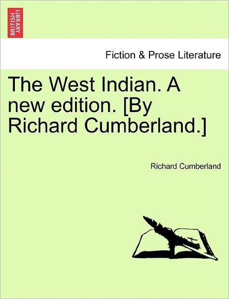 Cover for Richard Cumberland · The West Indian. a New Edition. [by Richard Cumberland.] (Paperback Book) (2011)