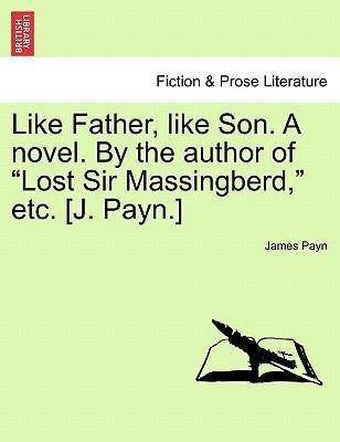 Cover for James Payn · Like Father, Like Son. a Novel. by the Author of (Paperback Book) (2011)