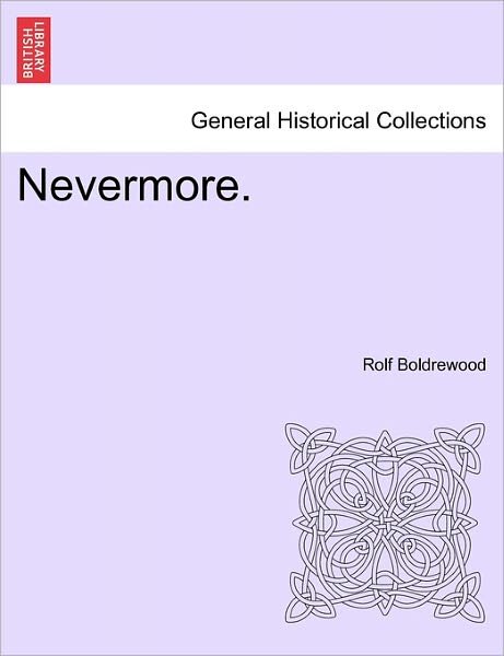 Cover for Rolf Boldrewood · Nevermore. Vol. I. (Taschenbuch) (2011)
