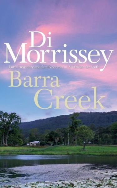 Di Morrissey · Barra Creek (Paperback Bog) (2003)