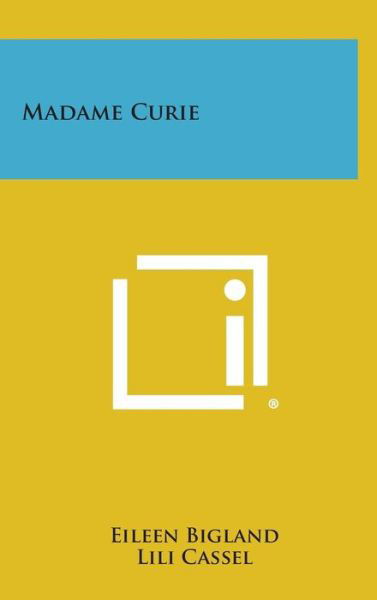Cover for Eileen Bigland · Madame Curie (Hardcover Book) (2013)