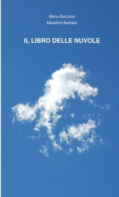 Cover for Massimo Barbaro · Il Libro Delle Nuvole (Paperback Book) (2014)