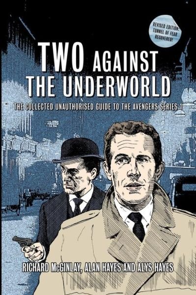 Cover for Alan Hayes · Two Against the Underworld - the Collected Unauthorised Guide to the Avengers Series 1 (Pocketbok) (2017)