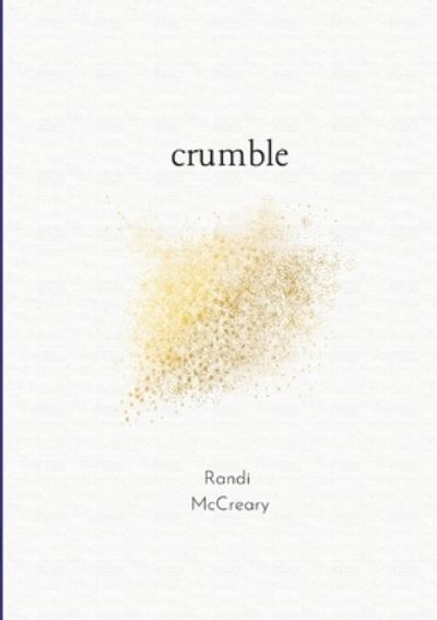 Cover for Randi McCreary · Crumble (Bok) (2022)