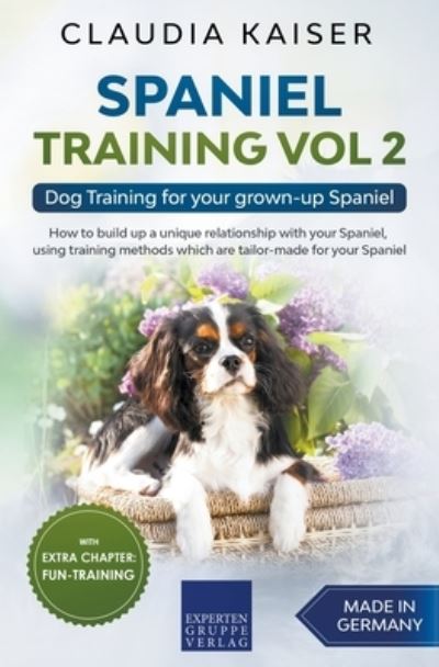 Cover for Claudia Kaiser · Spaniel Training Vol 2 ? Dog Training for your grown-up Spaniel (Paperback Book) (2020)