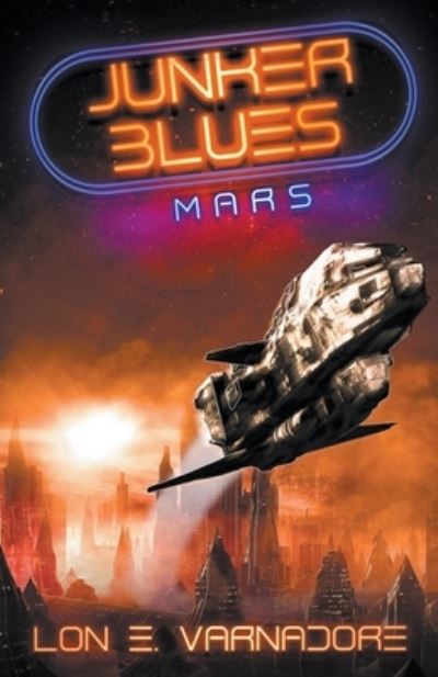 Cover for Lon E Varnadore · Junker Blues: Mars - Junker Blues (Paperback Book) (2020)