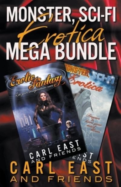 Monster, Sci-Fi Erotica Mega Bundle - Carl East - Books - Draft2digital - 9781393712268 - October 23, 2015