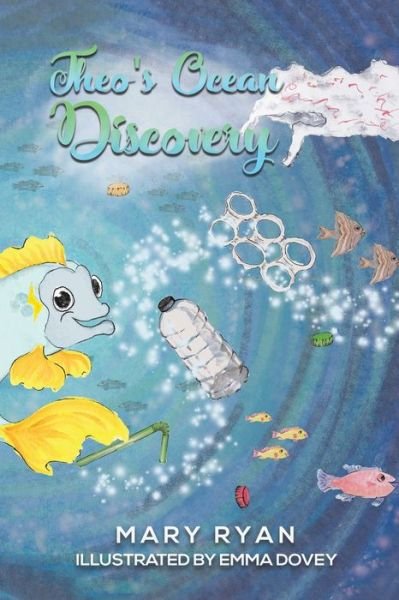 Theo's Ocean Discovery - Mary Ryan - Books - Austin Macauley Publishers - 9781398423268 - April 30, 2021