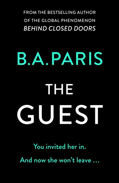 Cover for B.A. Paris · The Guest: Gripping new suspense that reads like true crime from the author of Richard &amp; Judy bestseller The Prisoner (Hardcover bog) (2024)