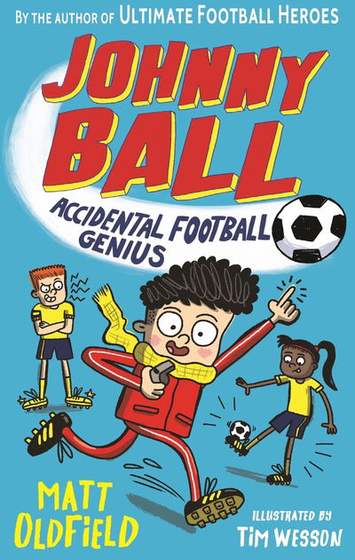 Johnny Ball: Accidental Football Genius - Johnny Ball Football Genius - Matt Oldfield - Books - Walker Books Ltd - 9781406391268 - June 4, 2020