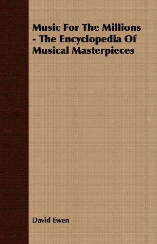 Cover for David Ewen · Music for the Millions - the Encyclopedia of Musical Masterpieces (Pocketbok) (2007)