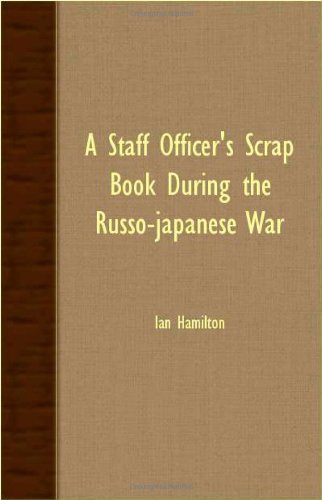 Cover for Ian Qc Hamilton · A Staff Officer's Scrap Book During the Russo-japanese War (Pocketbok) (2007)