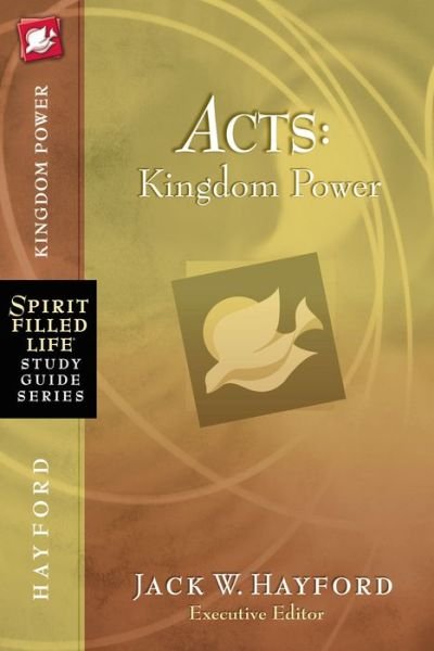 Cover for Jack W. Hayford · Acts: Kingdom Power - Spirit-Filled Life Study Guide Series (Paperback Bog) (2012)