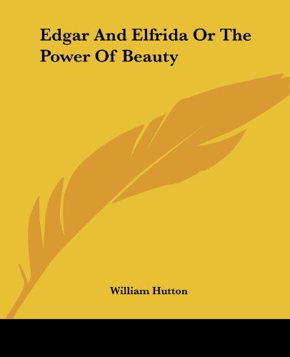 Cover for William Hutton · Edgar and Elfrida or the Power of Beauty (Paperback Book) (2004)